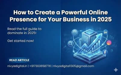 How to Create a Powerful Online Presence for Your Business in 2025